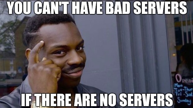 no-servers-meme.png